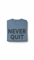 Steel Blue 'Never Quit' Tee